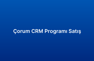 Çorum CRM Programı Satış