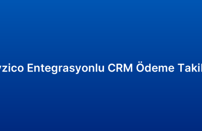 Iyzico Entegrasyonlu CRM Ödeme Takibi