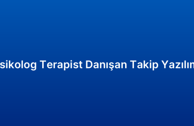 Psikolog Terapist Danışan Takip Yazılımı