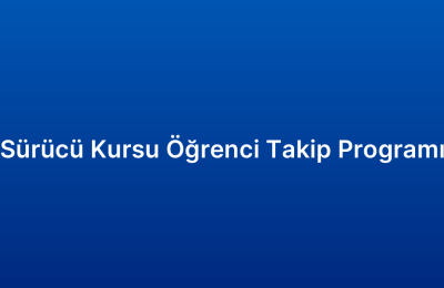 Sürücü Kursu Öğrenci Takip Programı