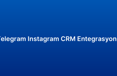 Telegram Instagram CRM Entegrasyonu