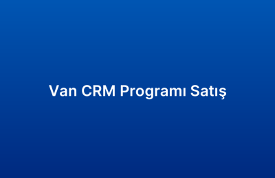 Van CRM Programı Satış