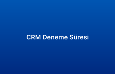 CRM Deneme Süresi