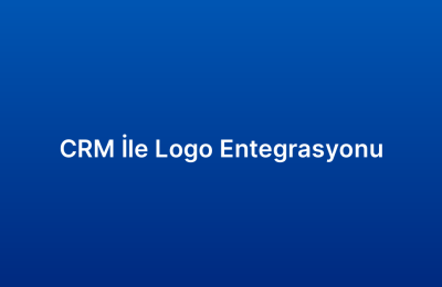 CRM İle Logo Entegrasyonu