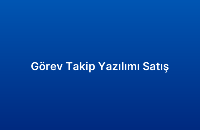 Görev Takip Yazılımı Satış