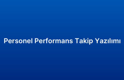 Personel Performans Takip Yazılımı