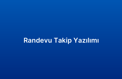 Randevu Takip Yazılımı