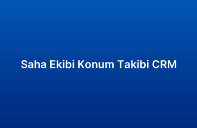 Saha Ekibi Konum Takibi CRM