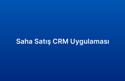 Saha Satış CRM Uygulaması
