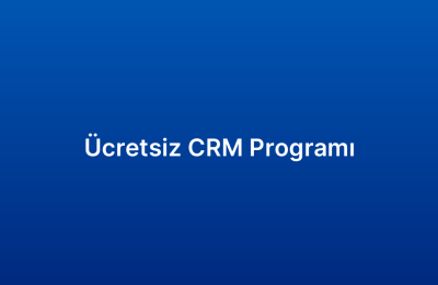 Ücretsiz CRM Programı