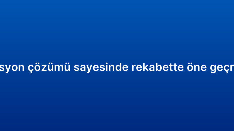 CRM otomasyon çözümü sayesinde rekabette öne geçmenin yolları