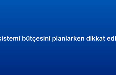 CRM raporlama sistemi bütçesini planlarken dikkat edilmesi gerekenler