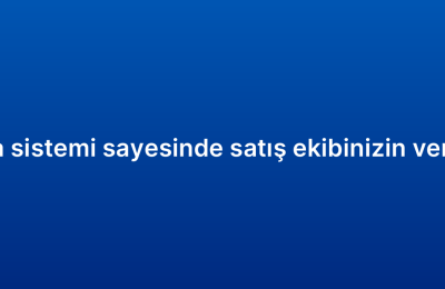 CRM raporlama sistemi sayesinde satış ekibinizin verimliliğini artırın