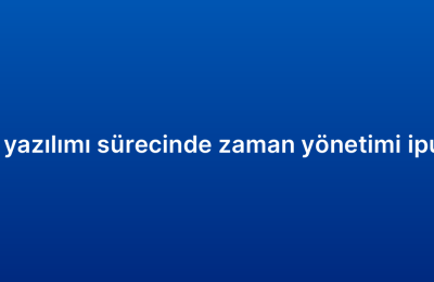 CRM yazılımı sürecinde zaman yönetimi ipuçları
