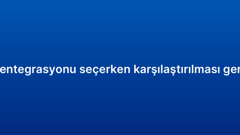 E-ticaret CRM entegrasyonu seçerken karşılaştırılması gereken özellikler