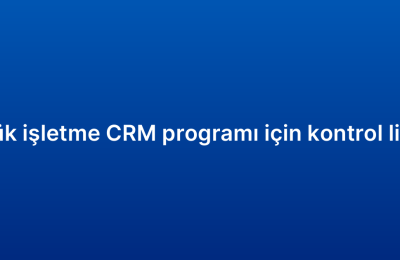 Küçük işletme CRM programı için kontrol listesi