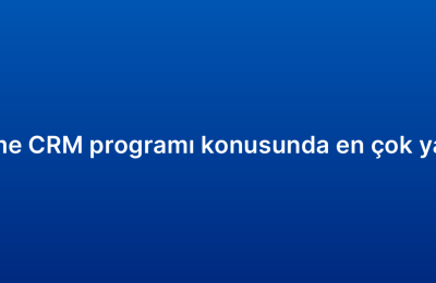 Küçük işletme CRM programı konusunda en çok yapılan 7 hata