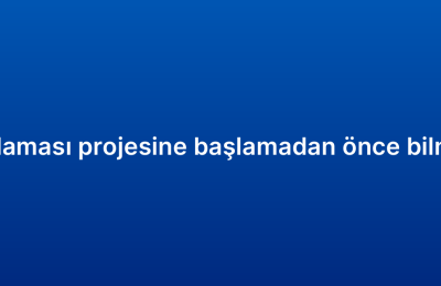 Mobil CRM uygulaması projesine başlamadan önce bilmeniz gerekenler