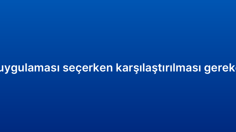 Mobil CRM uygulaması seçerken karşılaştırılması gereken özellikler